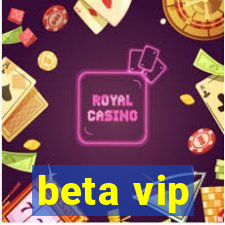 beta vip